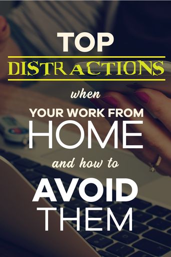 Top distractions when you work from home and how to avoid them