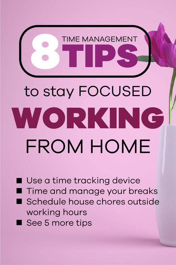 8 Time Management Tips to Stay Focused Working from Home