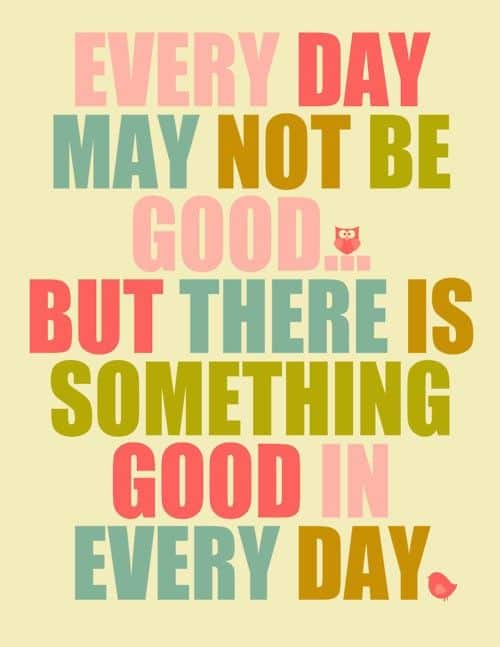 Something good everyday