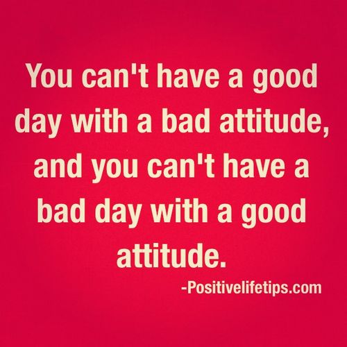 Good day, good attitude