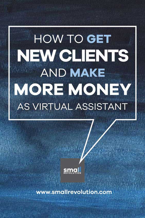 how to get new clients and make more money as virtual assistant