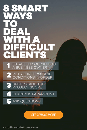 8 Smart Ways to Deal With Difficult Clients