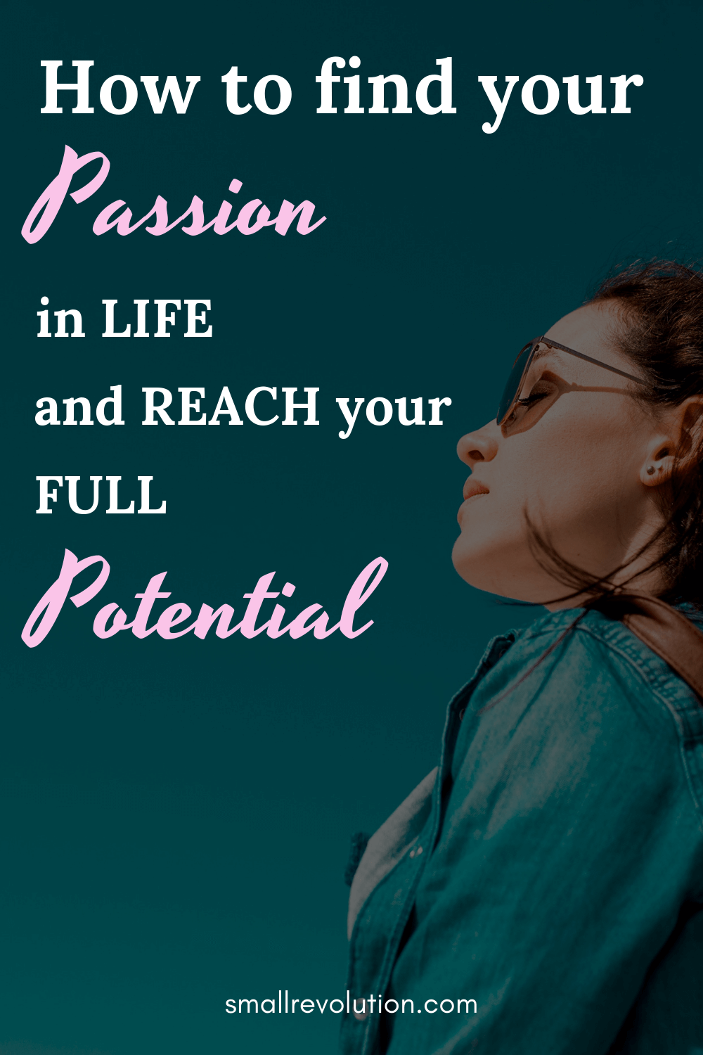 How to find your passion in life an reach your full potential