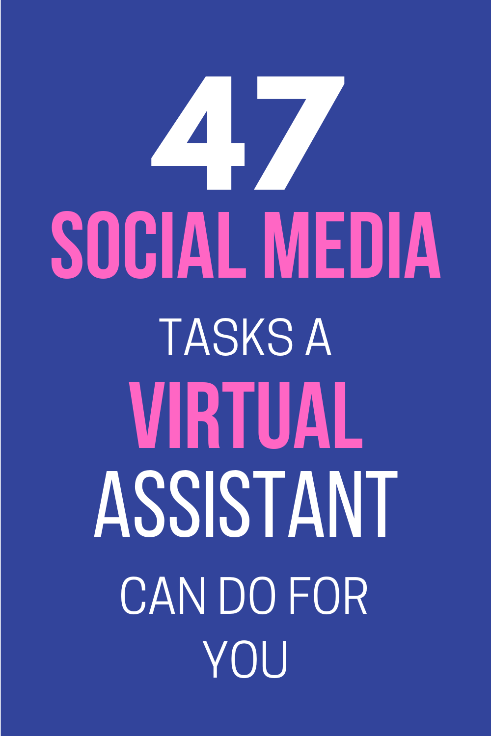 47 Social Media tasks a Virtual Assistant can do for you