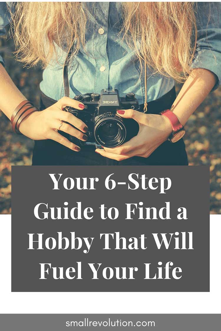 La tua guida in 6 passi per trovare un hobby che ti permetta di lavorare.Step Guide to Find a Hobby That Will Fuel Your Life