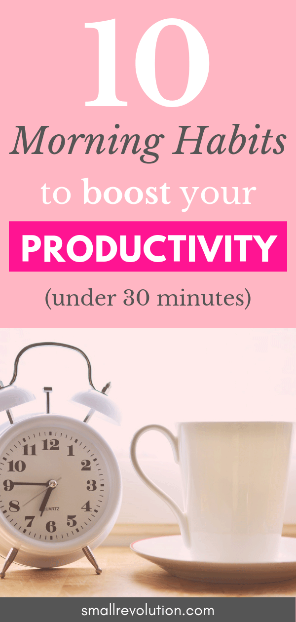 10 morning habits to boost your productivity