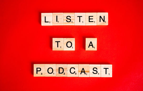 Listen to podcasts