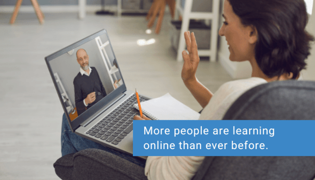 more poeple are learning online than ever before